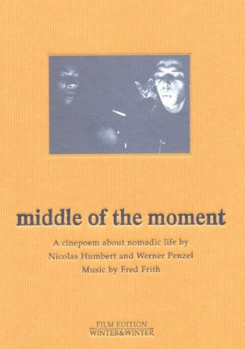 Frith,fred / Humbert,nicolas / Penzel,werner - Middle Of The Moment - DVD