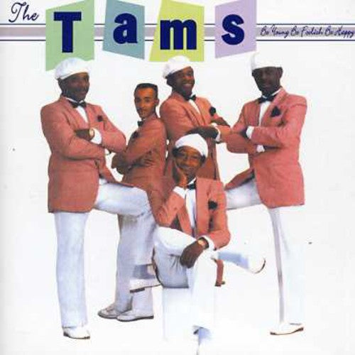 Tams - Be Young Be Foolish Be Happy - Music CD