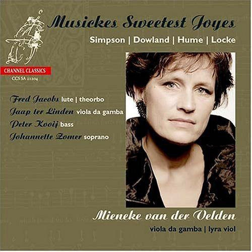 Simpson / Dowland / Hume / Locke / Velden / Zomer - Musickes Sweetest Joyes - Super Audio CD