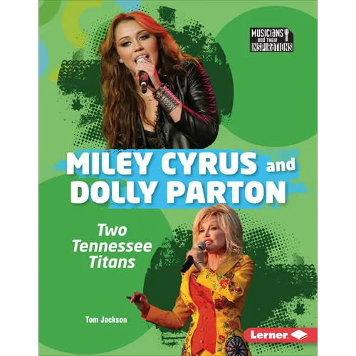 Miley Cyrus and Dolly Parton: Two Tennessee Titans