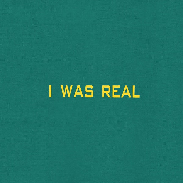 I Was Real (Vinyl) - Apocalypse Vinyl