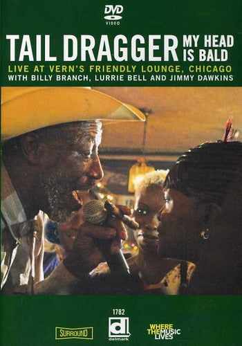 Tail Dragger - My Head Is Bald: Live At Vern's Friendly Lounge - DVD