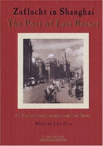 Port Of Last Resort: Zuflucht In Shanghai - Port Of Last Resort: Zuflucht In Shanghai - DVD