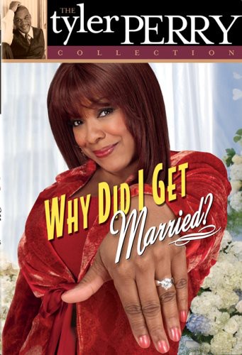 Tyler Perry Collection: Why Did I Get Married - Tyler Perry Collection: Why Did I Get Married - DVD