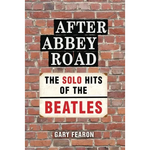 After Abbey Road: The Solo Hits of The Beatles