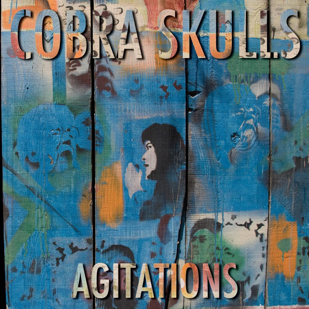 the album cover for Cobra Skulls - Agitations