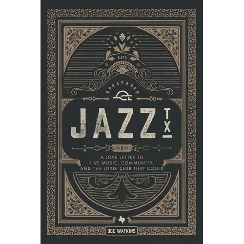 Jazz, TX: A Love Letter to Live Music, Community, and the Little Club That Could