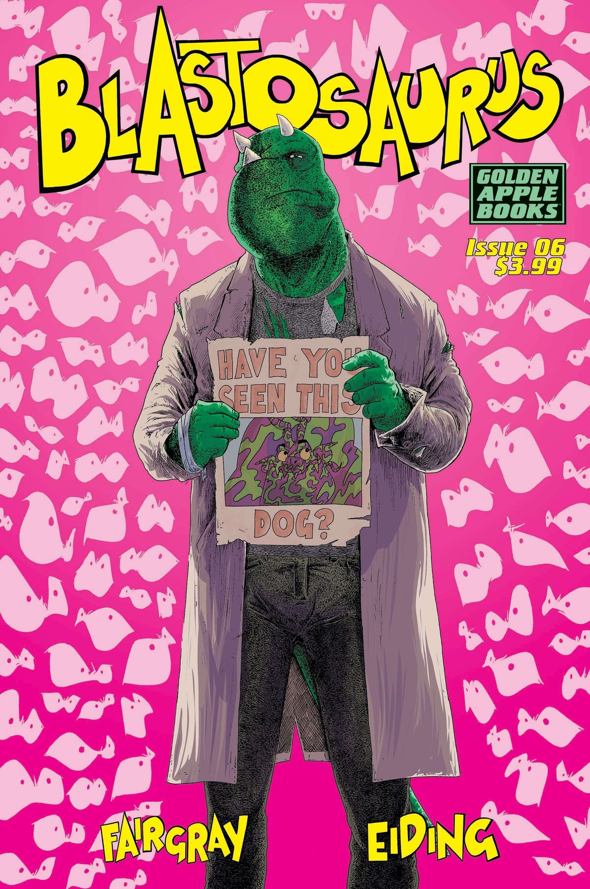 BLASTOSAURUS #06 Golden Apple Books Richard Fairgray Paul Eiding (02/13/19)