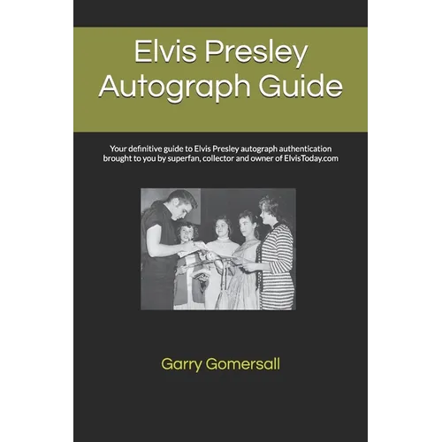 Elvis Presley Autograph Guide: Your definitive guide to Elvis Presley autograph authentication brought to you by superfan, collector and owner of Elvi