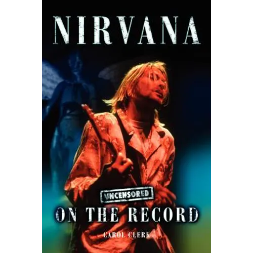 Nirvana - Uncensored on the Record