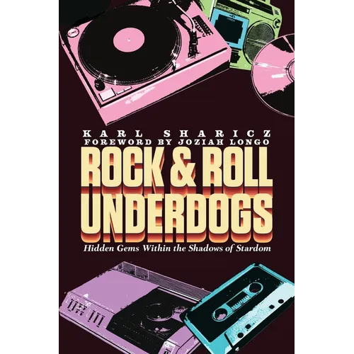 Rock & Roll Underdogs: Hidden Gems Within the Shadows of Stardom