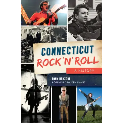 Connecticut Rock 'n' Roll: A History