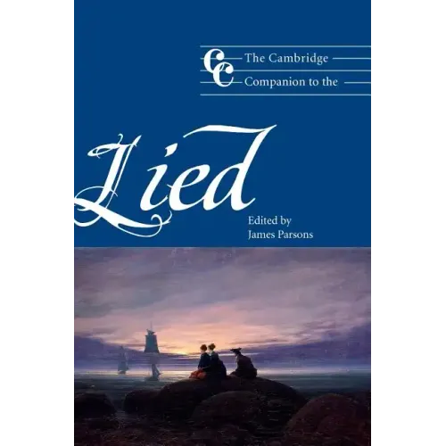 The Cambridge Companion to the Lied