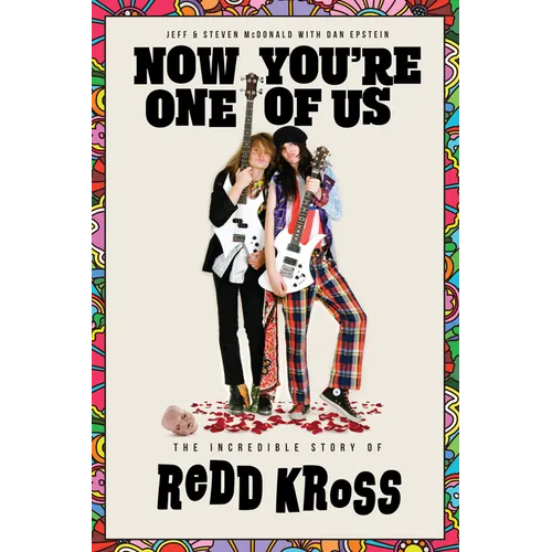 Now You're One of Us: The Incredible Story of Redd Kross