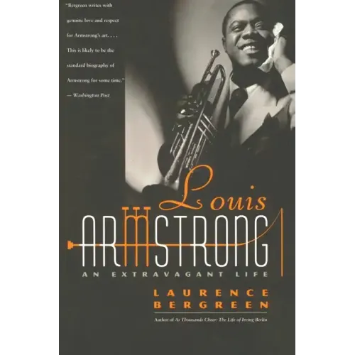 Louis Armstrong: An Extravagant Life