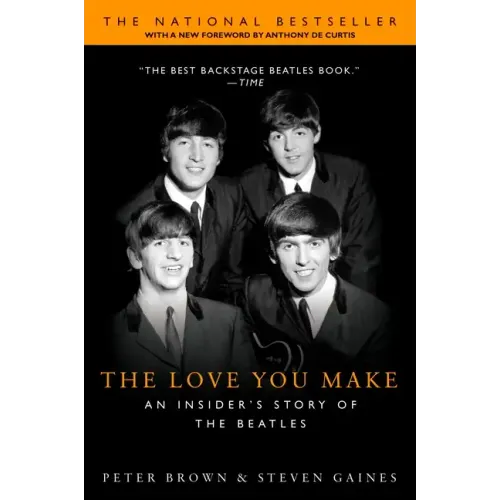 The Love You Make: An Insider's Story of the Beatles