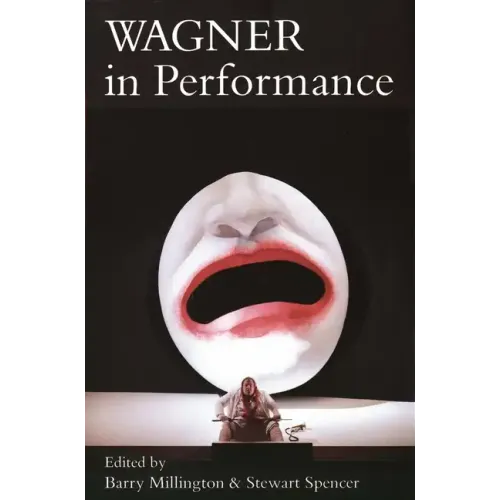 Wagner in Performance