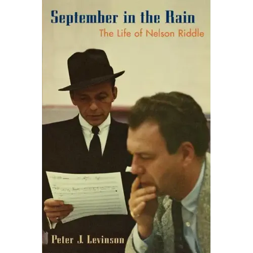 September in the Rain: The Life of Nelson Riddle