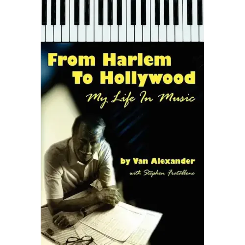 From Harlem to Hollywood: My Life in Music