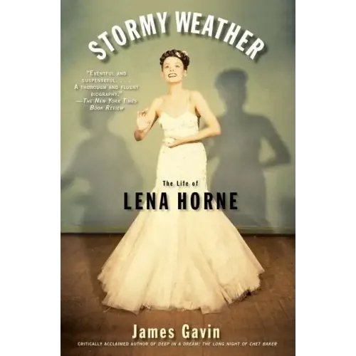 Stormy Weather: The Life of Lena Horne