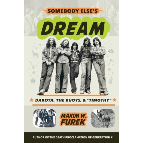 Somebody Else's Dream: Dakota, the Buoys, & "Timothy"