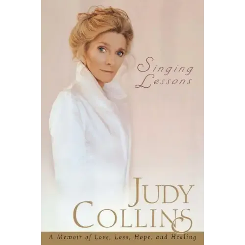 Singing Lessons: A Memoir of Love, Loss, Hope and Healing