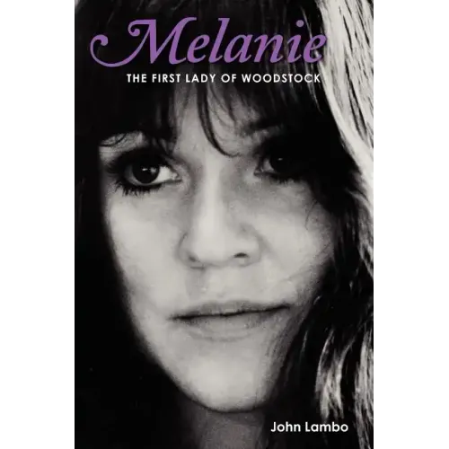 Melanie: The First Lady of Woodstock