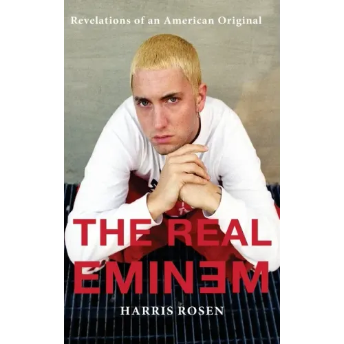 The Real Eminem: Revelations of an American Original