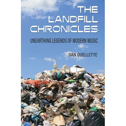 The Landfill Chronicles - Unearthing Legends of Modern Music