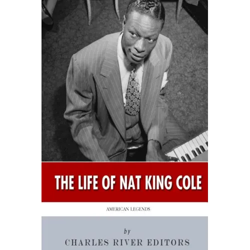 American Legends: The Life of Nat King Cole