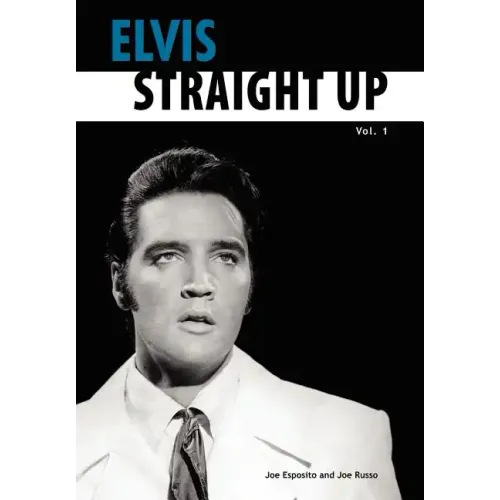 Elvis-Straight Up, Volume 1, By Joe Esposito and Joe Russo