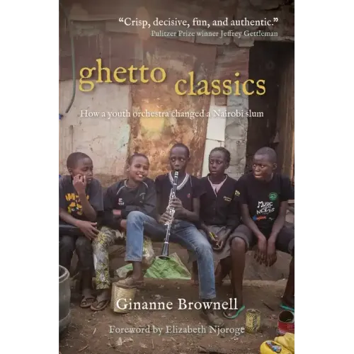 Ghetto Classics: How a Youth Orchestra Changed a Nairobi Slum
