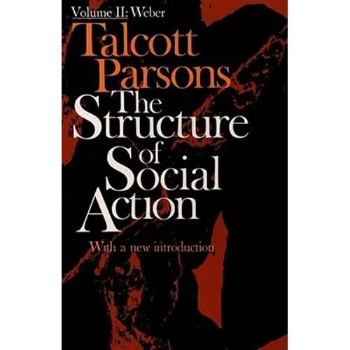 Structure of Social Action 2nd Ed. Vol. 2