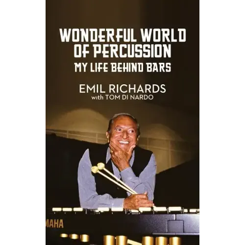 Wonderful World of Percussion: My Life Behind Bars