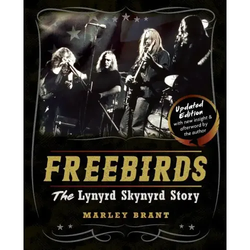 Freebirds: The Lynyrd Skynyrd Story