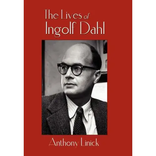 The Lives of Ingolf Dahl