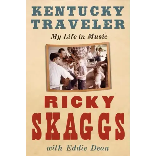 Kentucky Traveler: My Life in Music