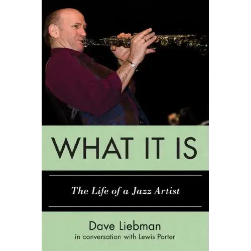 What It Is: The Life of a Jazz Artist