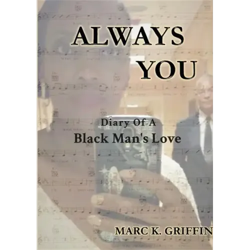 Always You: Diary Of A Black Man's Love