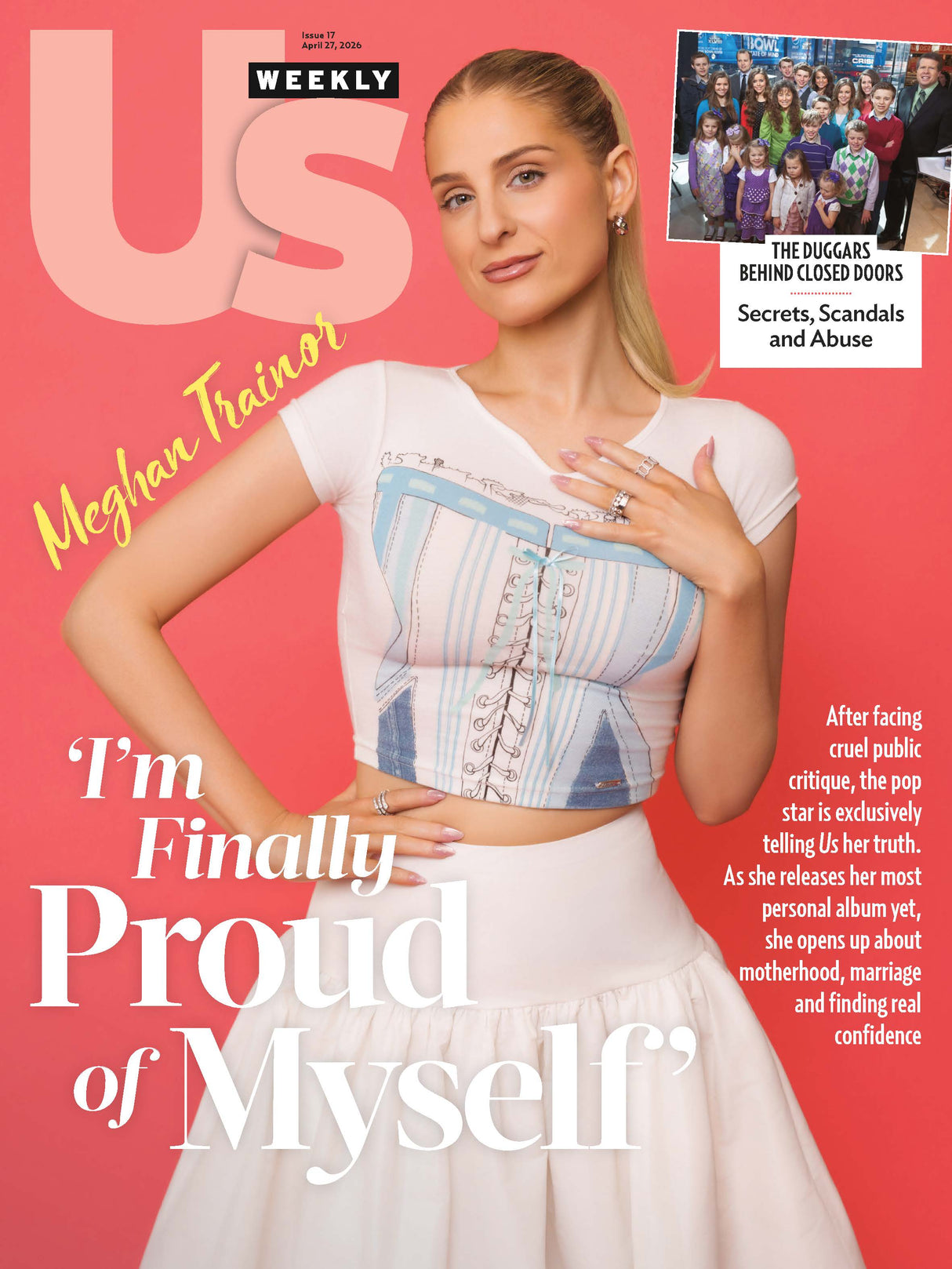 Us Weekly - 04.27.26: Meghan Trainor Tells Us Her Truth On Overcoming Public Critique, Releasing Her Most Personal Album, Embracing Motherhood & Marriage, The Duggars' Secrets, Scandals, Abuse & More!