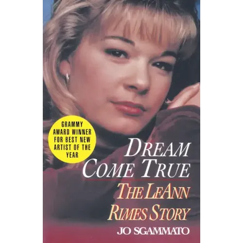 Dream Come True: The Leann Rimes Story