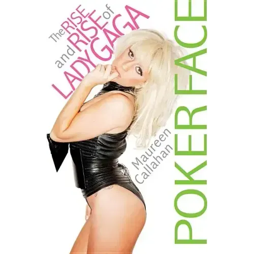 Poker Face: The Rise and Rise of Lady Gaga