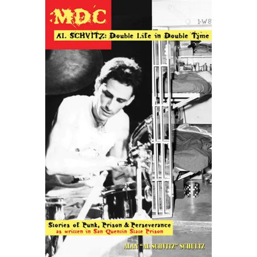 MDC Al Schvitz: Double Life in Double Time