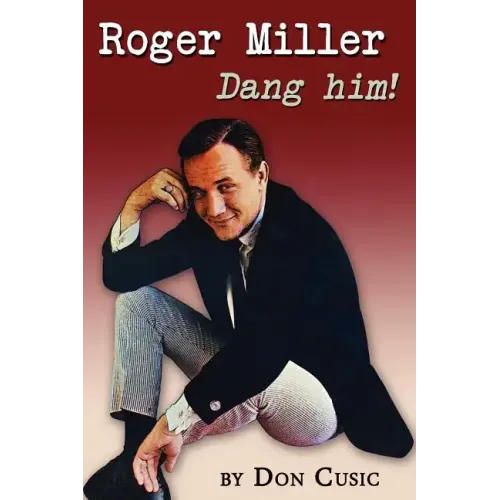 Roger Miller: Dang Him!