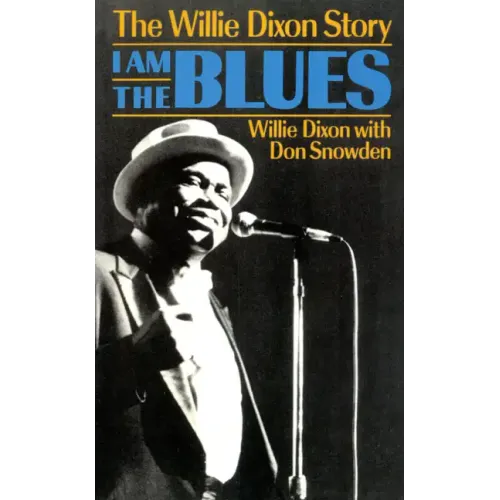 I Am the Blues: The Willie Dixon Story