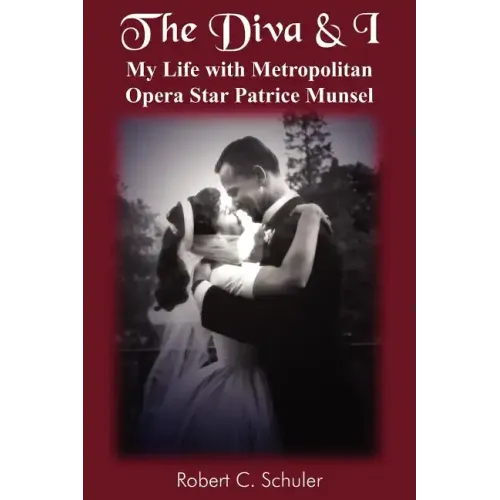 The Diva & I: My Life with Metropolitan Opera Star Patrice Munsel