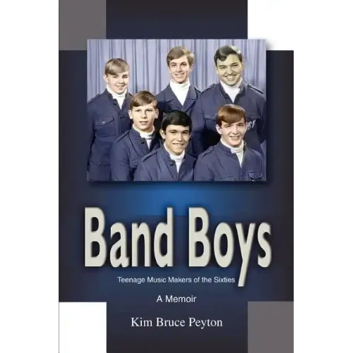 Band Boys: Teenage Music Makers of the Sixties