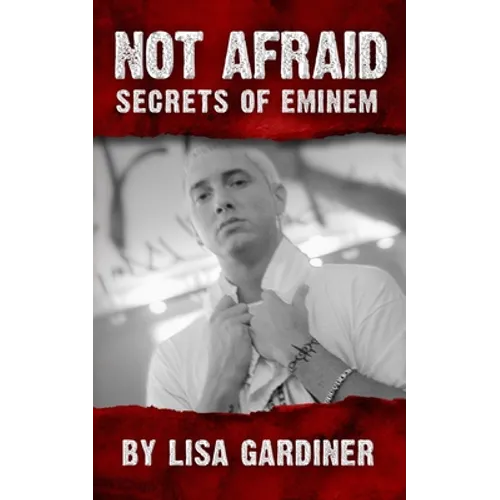 Not Afraid Secrets of Eminem: Birth to 2019