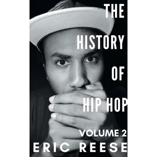 The History of Hip Hop: Volume 2