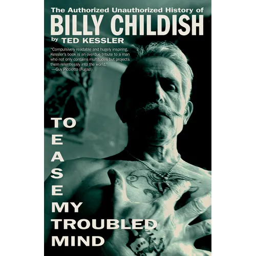 To Ease My Troubled Mind: The Authorized Unauthorized History of Billy Childish